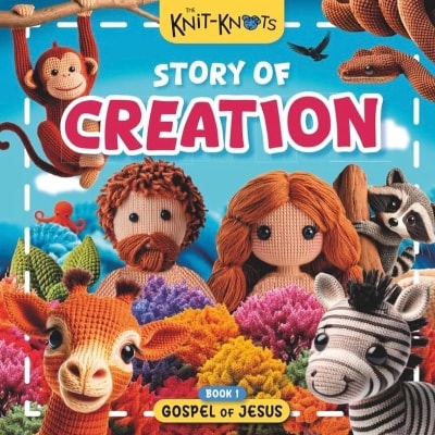 The Knit-Knots Story of Creation