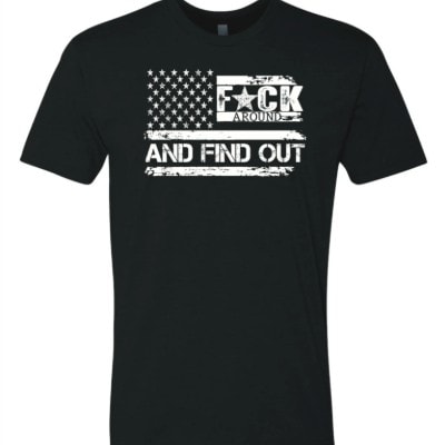 F*ck Around And Find Out