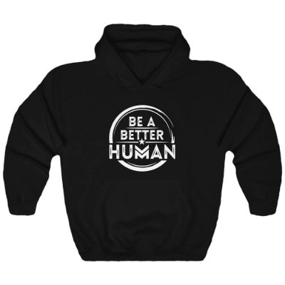 Be A Better Human(R) Unisex Hoodie