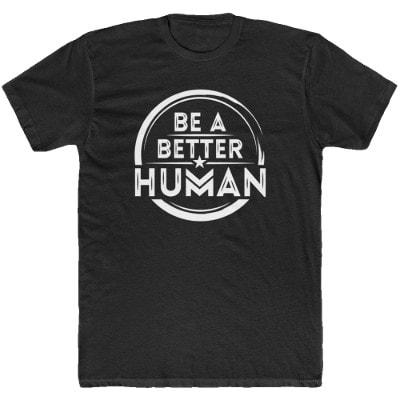 Be A Better Human(R) Men's T-Shirt