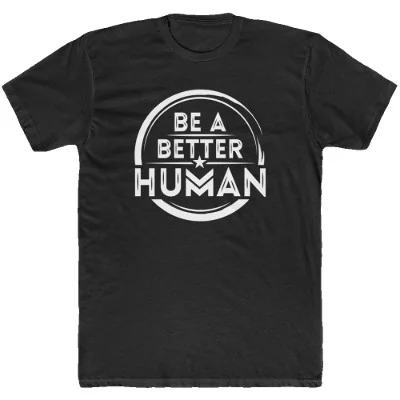 Be A Better Human(R) Men's T-Shirt