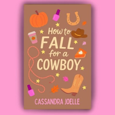 How to Fall for a Cowboy